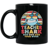 Teacher Shark Doo Doo Doo Your Work, Retro Teacher Shark Black Mug