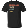 Birthday Gift Legendary Since April 2001 Son Unisex T-Shirt