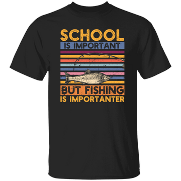 School Is Important, But Fishing Is Importanter