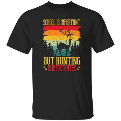 School Is Important, But Hunting Is Importanter