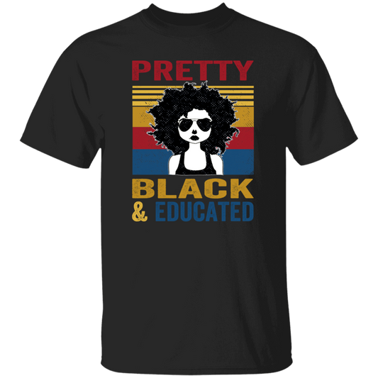 Pretty Black And Educated Teacher, Teach Black History Unisex T-Shirt