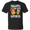 Funny Pizza Lover Pineapple And Pizza Supporter My Love Food