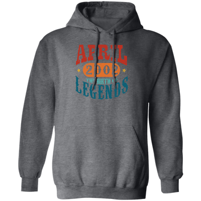 April 2002 Birth of Legend Birthday Gift Happy Lover Funny Pullover Hoodie