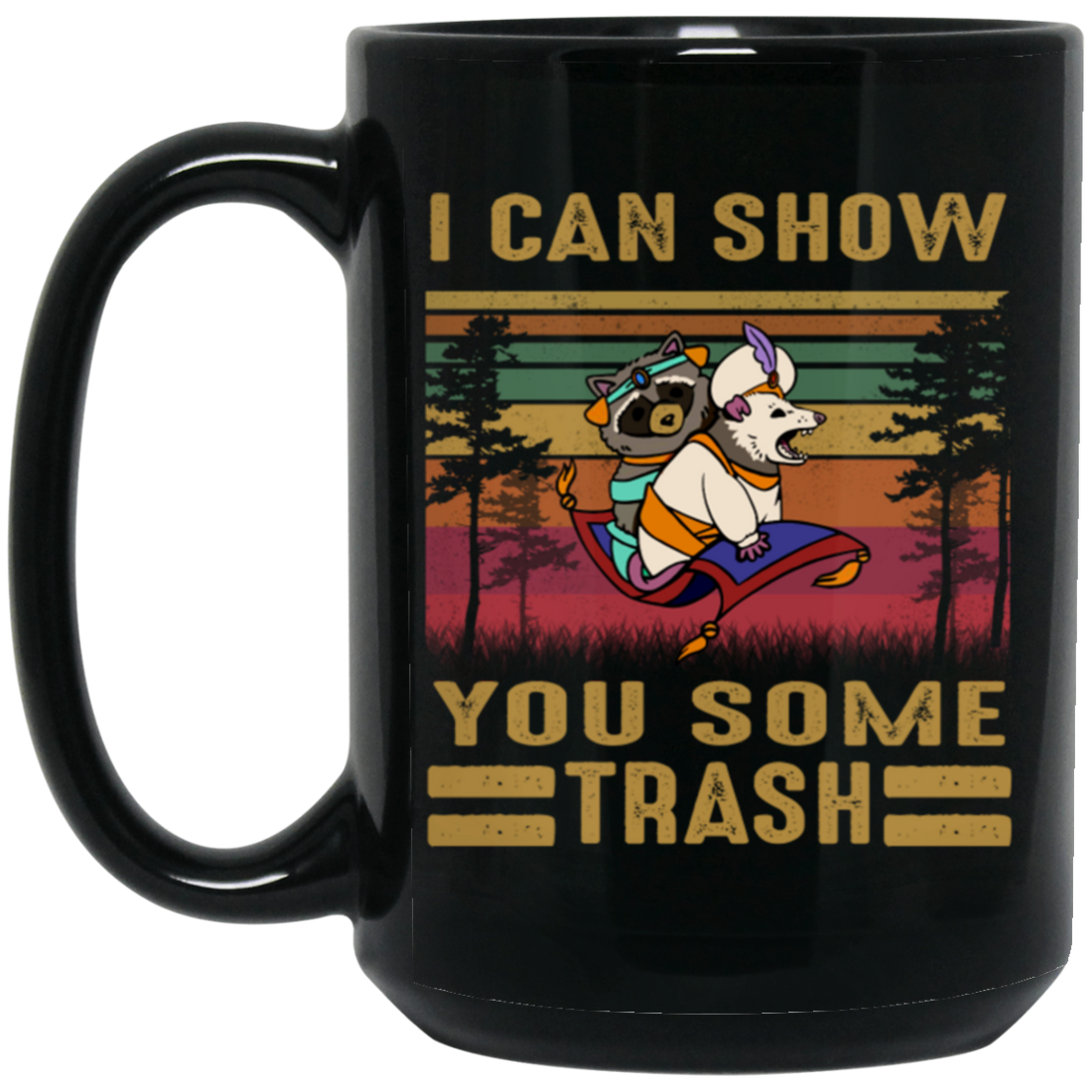 Can Show You Some Trash Vintage Retro Raccoon