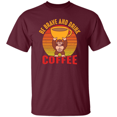 Coffee Lover, Be Brave And Drink Coffee, Retro Monkey Gift, Coffee Lover