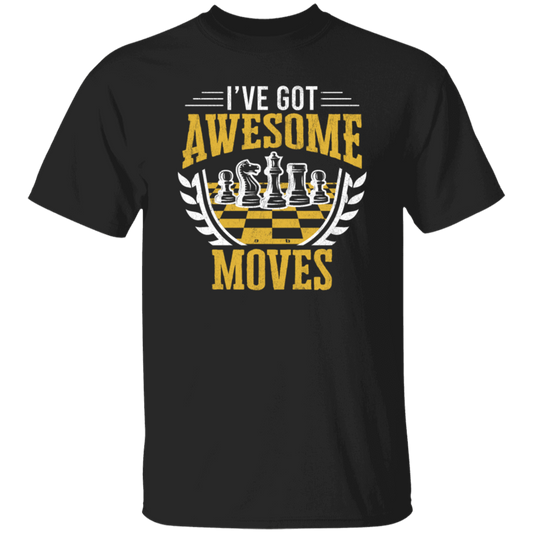 I Have Got Awesome Moves Chess Board Gift Unisex