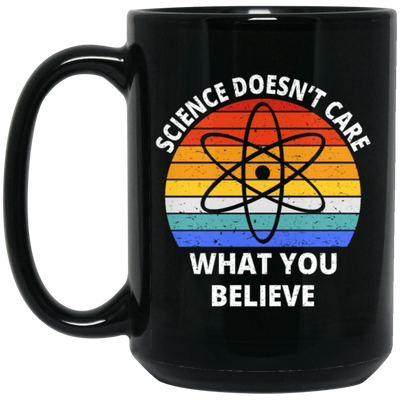 Science Doesn_t Care What You Believe Retro