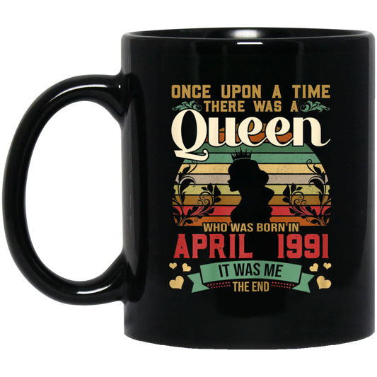 Birthday Girls Birthday Queen April 1991 Black Mug