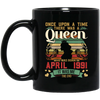 Birthday Girls Birthday Queen April 1991 Black Mug