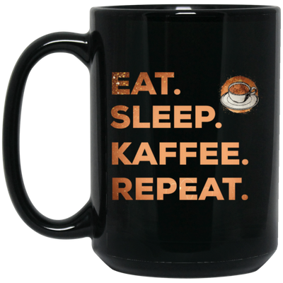 Saying Eat Sleep Coffee Repeat, Caffeine, Great Coffee Cappuccino Gift