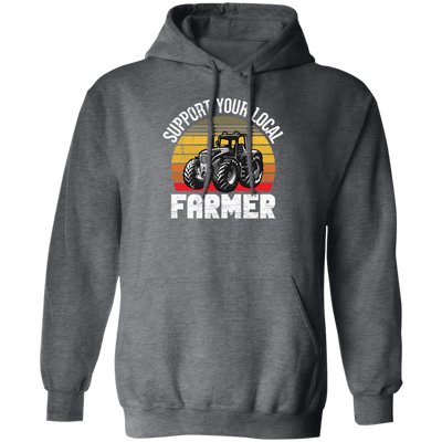 Farming Love Gift, Support Your Local Farmer, Best Farmer Lover, Retro Farm Gift Pullover Hoodie