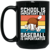 Baseball Lover, School Is Important, But Baseball Is Importanter, Retro Baseball Black Mug