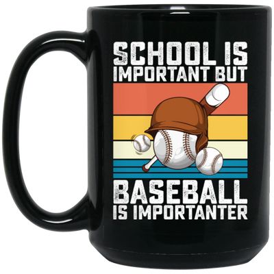 Baseball Lover, School Is Important, But Baseball Is Importanter, Retro Baseball Black Mug