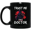 I Am A Doctor, Trust Me Please, Horror Plague Doctor, Film For Festival Black Mug