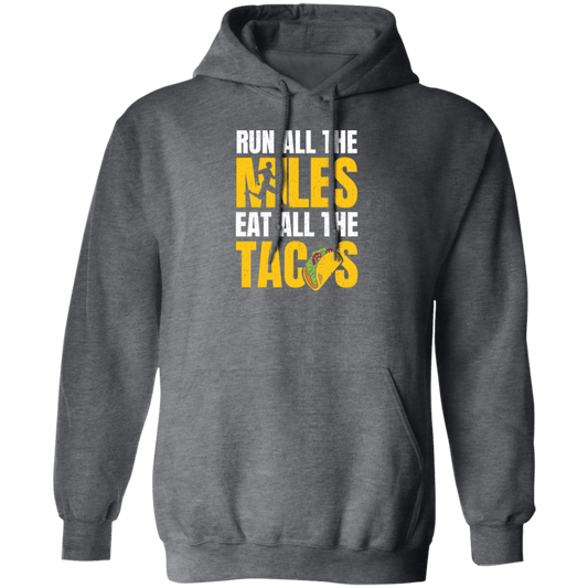 Tacos Gift, Run All The Miles Eat All The Tacos Lover, Retro Tacos, Best Tacos Lover Pullover Hoodie