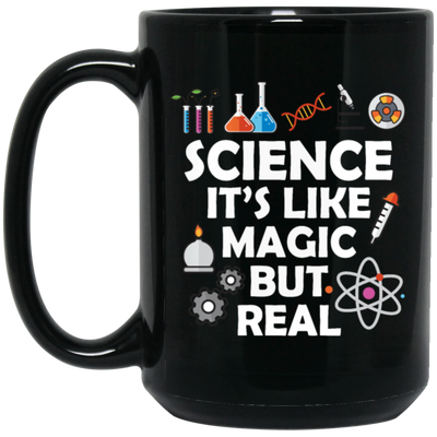 Science Its Like Magic But Real Funny Science Fan