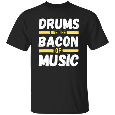 Drums Are The Bacon Of Music, Funny Vintage Drums