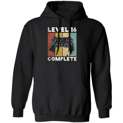 Level 16 Complete, 16th Birthday Gamer Gift, Love Game Gift Pullover Hoodie