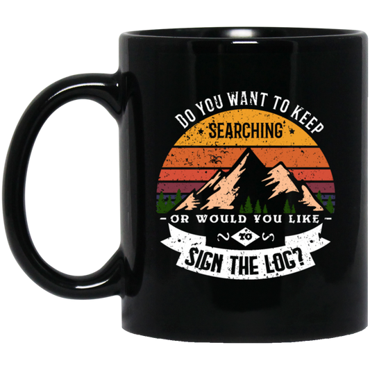 Saying Keep Searching Or Sign The Log, Geocacher, Geocaching Cache Gift