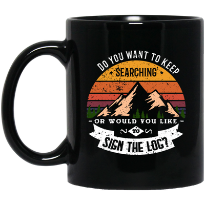 Saying Keep Searching Or Sign The Log, Geocacher, Geocaching Cache Gift