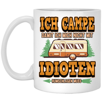 Ich Campe Idioten Gift Idea For Campers Permanent Campers Camping Lover White Mug