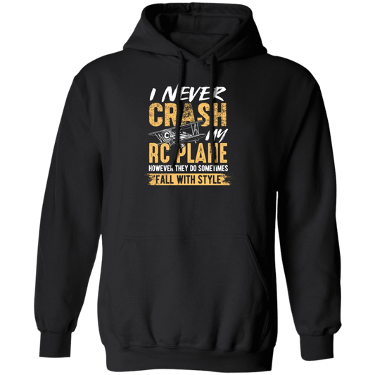 Hobby Flying I Never Crash My RC Plane Gift For Pilot Airplan Lover Pullover Hoodie