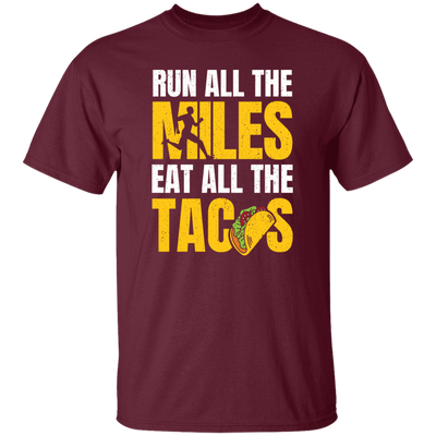 Tacos Gift, Run All The Miles Eat All The Tacos Lover, Retro Tacos, Best Tacos Lover Unisex T-Shirt