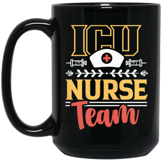 ICU Team, Nurse Team, Love Nurse, Gift For Nurse, My Dreamteam, Best Nurse Black Mug