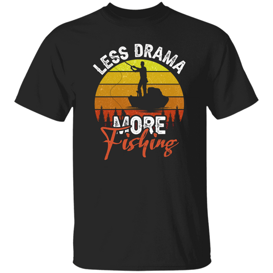 Just Fishing, Love To Fishing, Retro Fishing, Less Drama, More Fishing Unisex T-Shirt