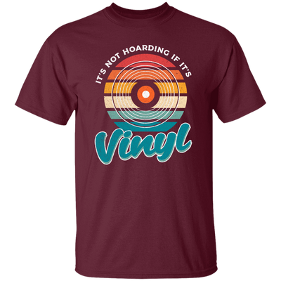 Retro Vinyl Love Gift, It's Not Hoarding If It's Vinyl, Best Vinyl Gift Unisex T-Shirt