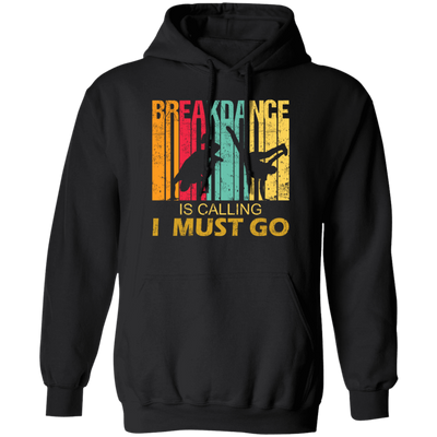 Breakdance Is Calling Funny Retro Vintage Gift