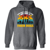 Dogs Lover Retro Gift, You Know What I Like About People, I Like Their Dogs Pullover Hoodie