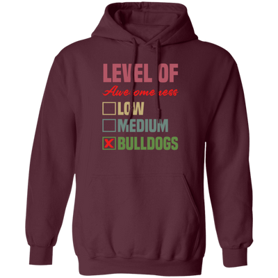 Level Of Awesomeness Bulldogs, Love Bulldogs Gift