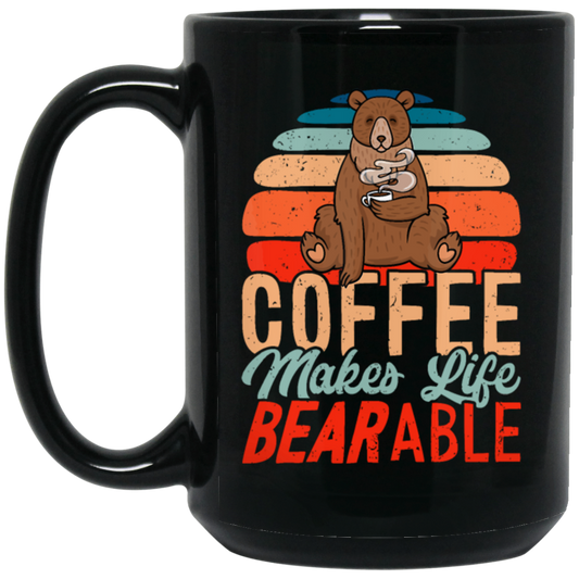 Coffee Makes Life Bearable, Retro Coffee And Bear Vintage Gift