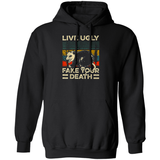 Funny Live Ugly Fake Your Death Retro Vintage Opos Pullover Hoodie