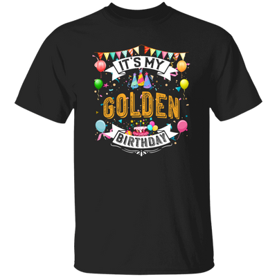Golden Birthday Cool Classic Birthday Gift Unisex T-Shirt