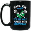 Lacrosse, Save The Earth, It's The Only Planet With Lacrosse