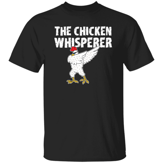 My Chicken Gift, The Chicken Whisperer, Whisperer Gift, Love Chicken, Funny Chicken Unisex T-Shirt