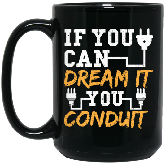 If You Can Dream It You Conduit - Electrician