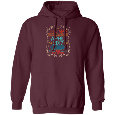 Birthday Gift The Man Myth Legend April 2017 Pullover Hoodie