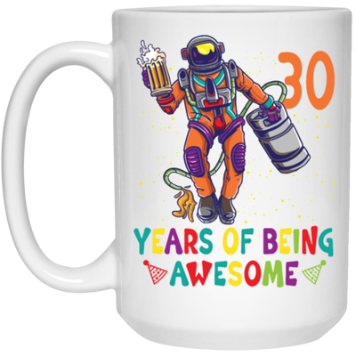 Year Of Being Awesome Love 30th Birthday My 30 Years Astronaut Solar