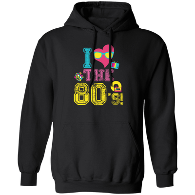 80 Vibe Gift, I Love The 80s, Best 80 Gift, 80s Vintage Gift Love, Best 80s Pullover Hoodie