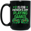 Game Lover Letter P Is For Plaing Game Not Patrick Day