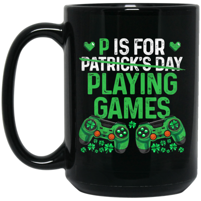 Game Lover Letter P Is For Plaing Game Not Patrick Day