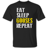 Funny Eat Sleep Gooses Repeat, Gans Goosegooses