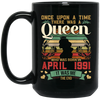 Birthday Girls Birthday Queen April 1991 Black Mug