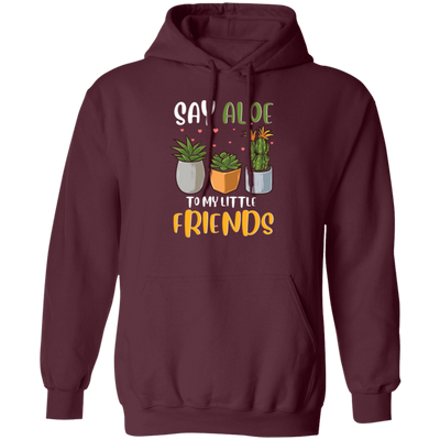 Cute Plant Pun, Funny Say Aloe To My Little Friends, Succulents Lover Gift