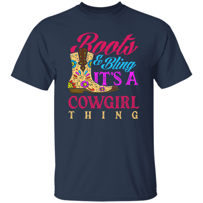 Boots And Bling Its A Cowgirl Thing, Lovely Girl Gift