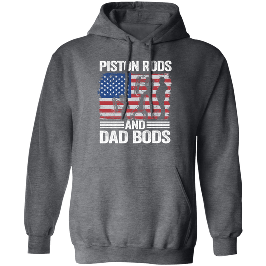 American Piston Rods Love Gift, Piston Rods And Dad Bods, Love Piston Love Dad Pullover Hoodie