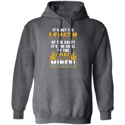 Mine Worker Coal Miner Gifts Pullover Hoodie
